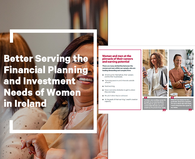 Image featuring the text Better serving the financial planning and investment needs of women in Ireland